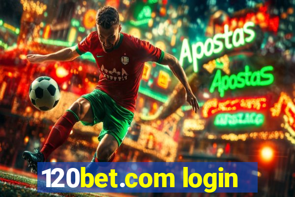 120bet.com login