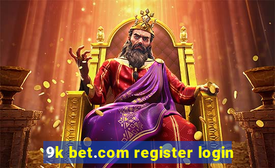 9k bet.com register login