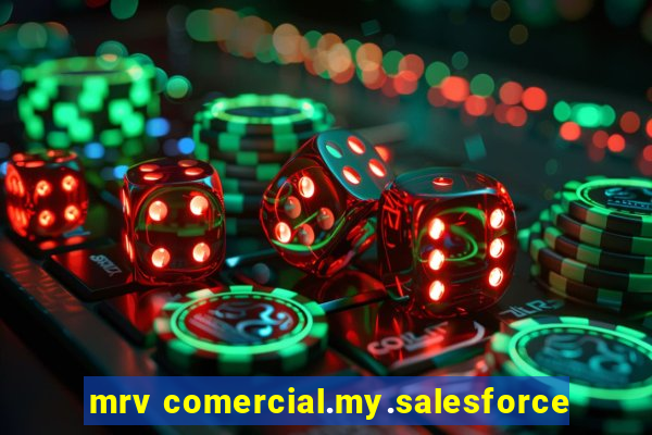 mrv comercial.my.salesforce