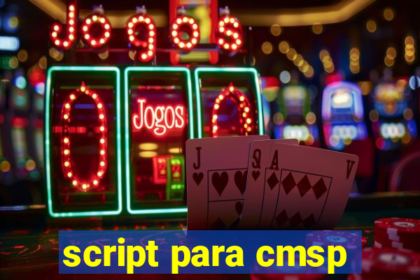 script para cmsp