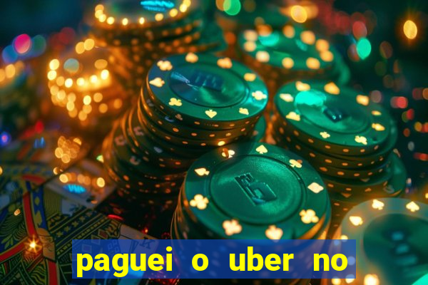 paguei o uber no pix e nao encontrou motorista