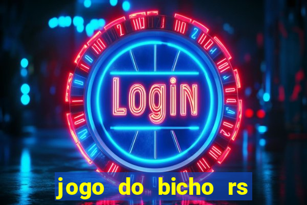 jogo do bicho rs resultado certo de hoje 14h 18h rs consulta