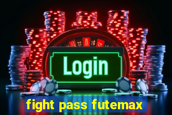 fight pass futemax