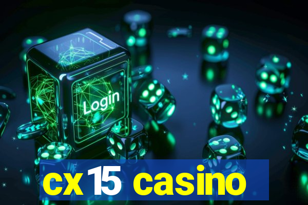 cx15 casino