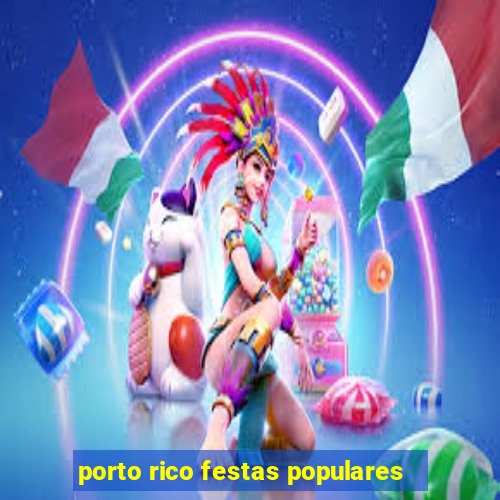 porto rico festas populares