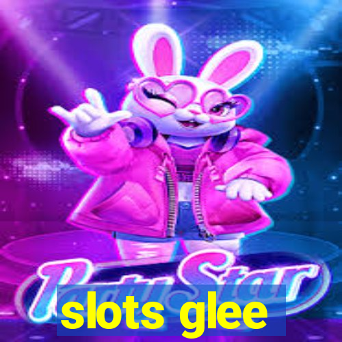 slots glee