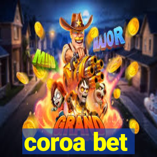 coroa bet