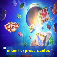 miami express santos