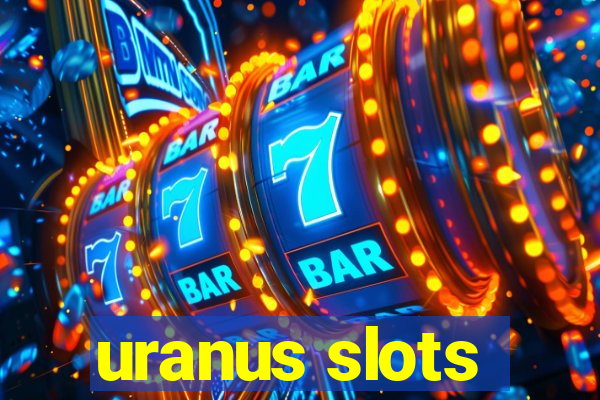 uranus slots