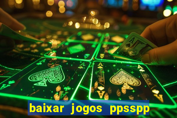 baixar jogos ppsspp para android