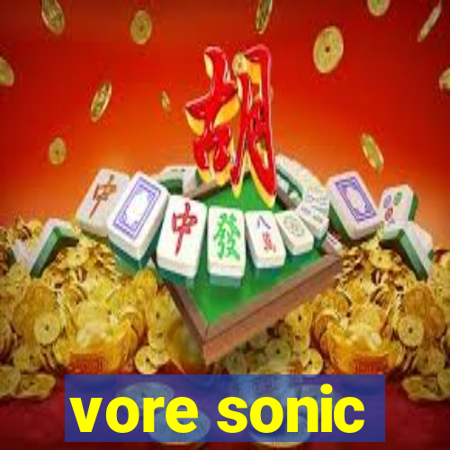 vore sonic