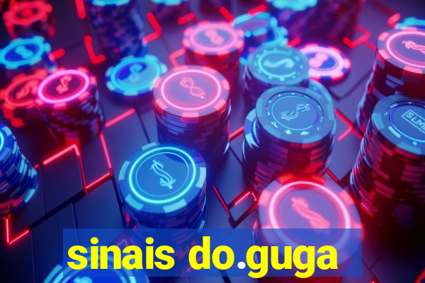 sinais do.guga