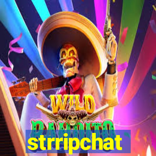 strripchat