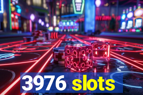 3976 slots