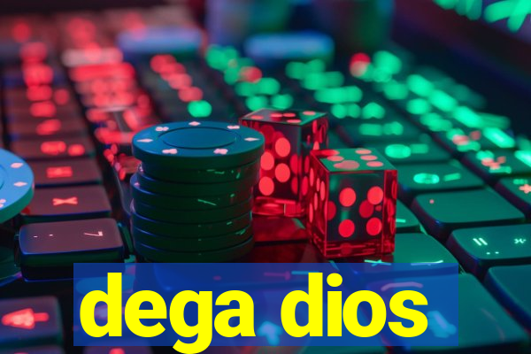 dega dios