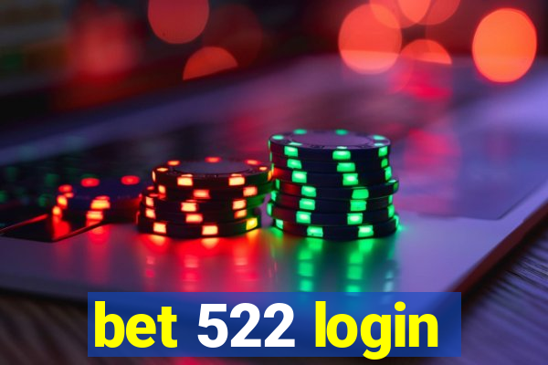 bet 522 login