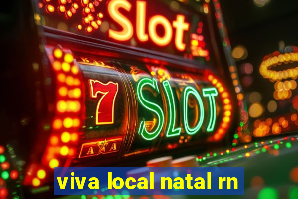 viva local natal rn