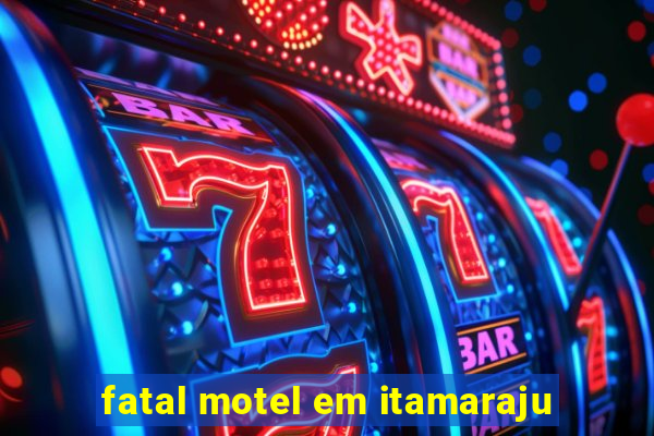 fatal motel em itamaraju