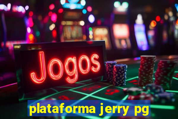 plataforma jerry pg