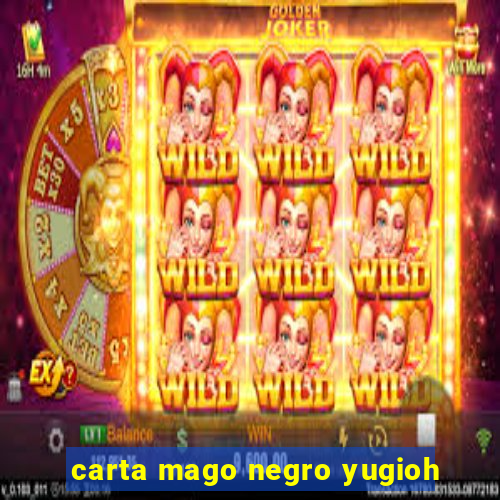 carta mago negro yugioh