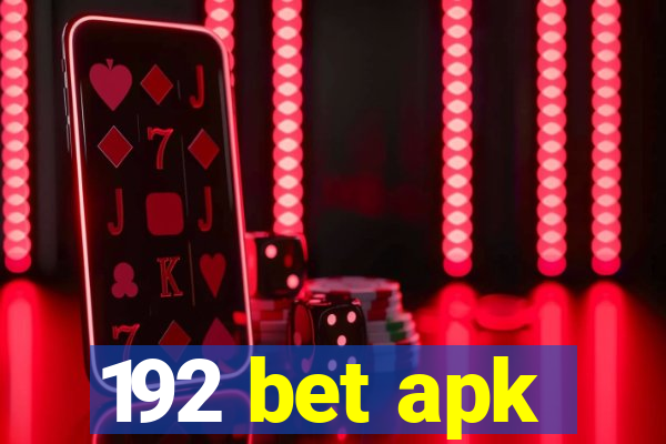 192 bet apk