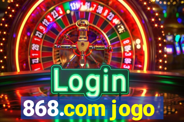 868.com jogo