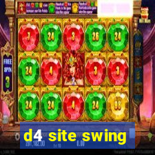 d4 site swing