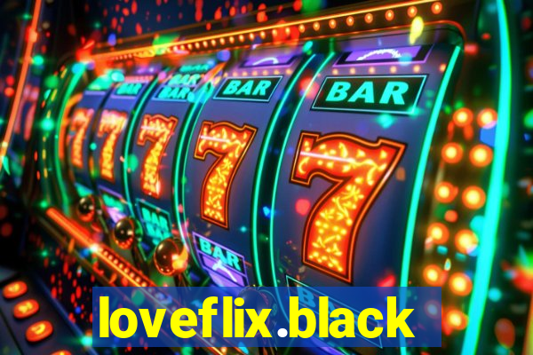 loveflix.black