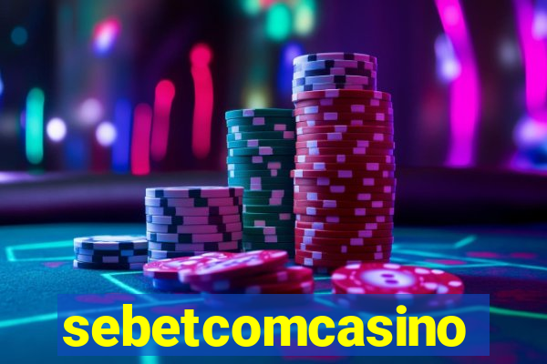 sebetcomcasino