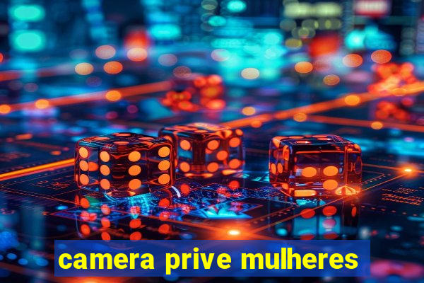 camera prive mulheres