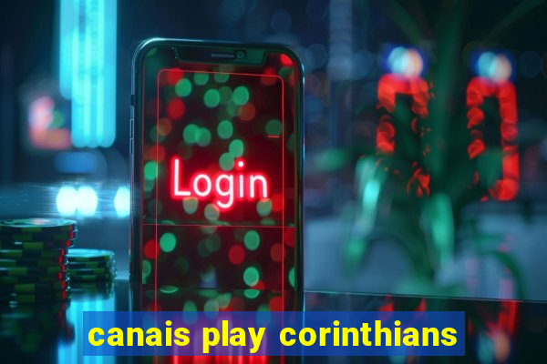 canais play corinthians