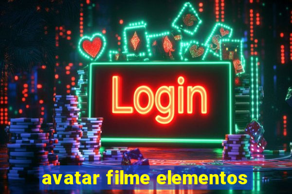 avatar filme elementos