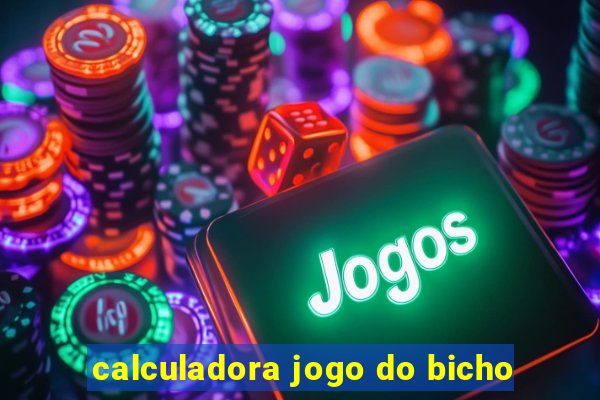 calculadora jogo do bicho