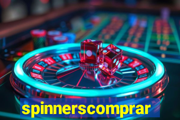 spinnerscomprar