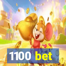 1100 bet