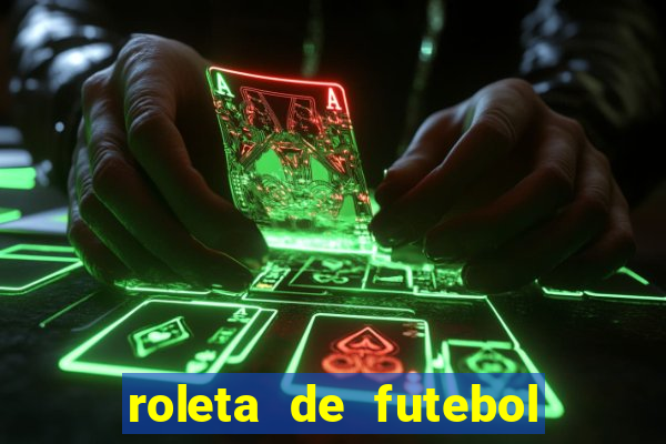 roleta de futebol carreira roleta de jogadores de futebol