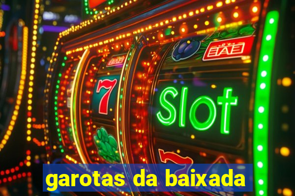 garotas da baixada