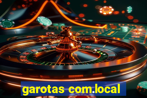 garotas com.local