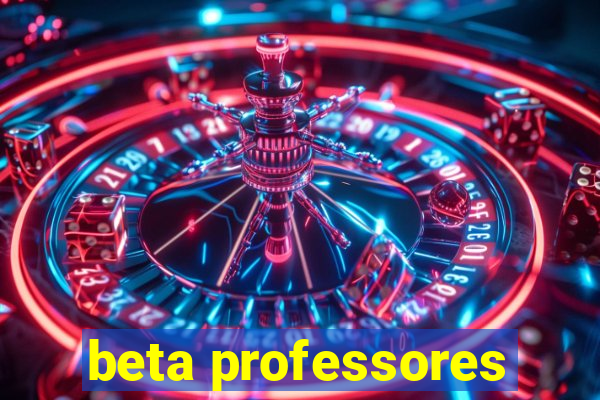 beta professores