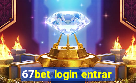 67bet login entrar