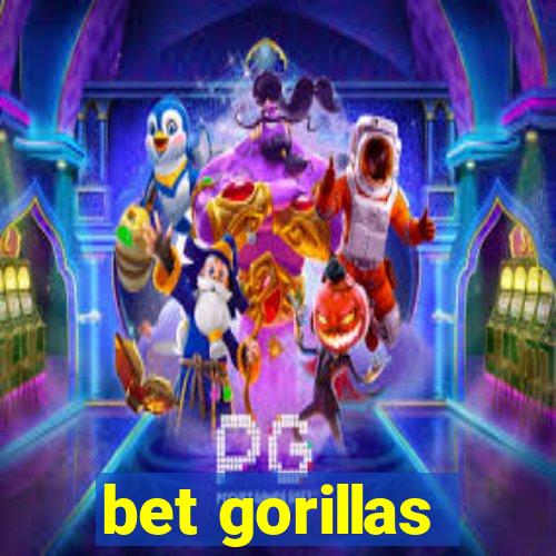 bet gorillas