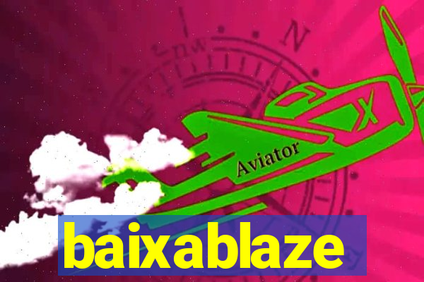 baixablaze