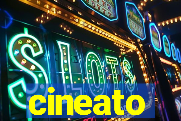 cineato