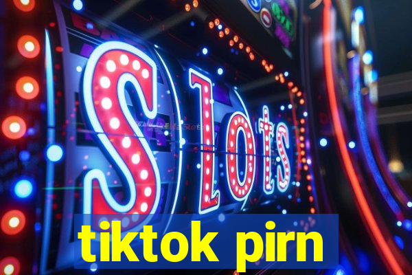 tiktok pirn