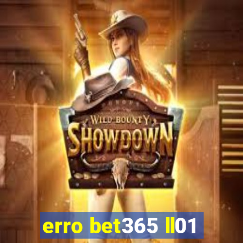 erro bet365 ll01