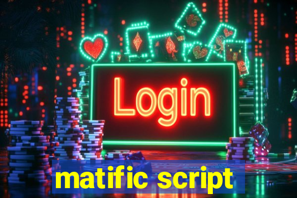 matific script