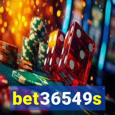 bet36549s