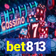 bet813