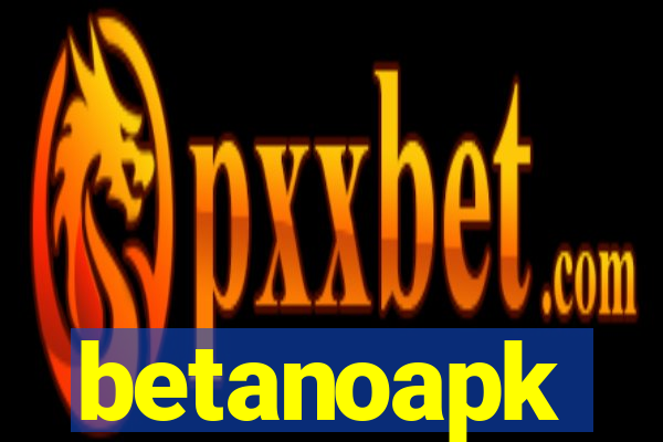 betanoapk