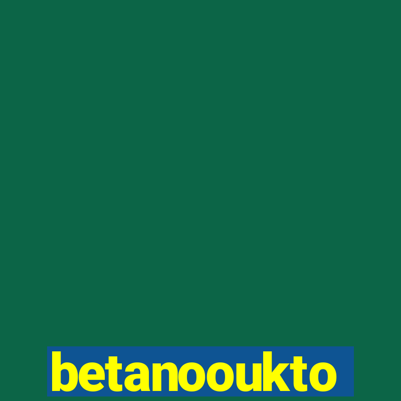 betanooukto